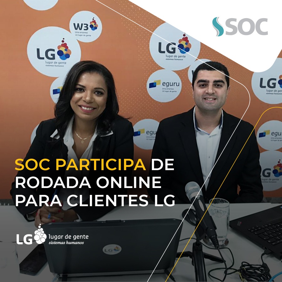 SOC participa de rodada online para clientes da LG lugar de Gente